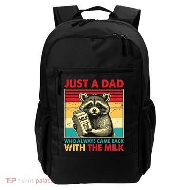 Just A Dad Who Always Came Back With The Milk Backpack