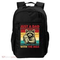 Just A Dad Who Always Came Back With The Milk Backpack thumb 0