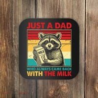 Just A Dad Who Always Came Back With The Milk Coaster thumb 0