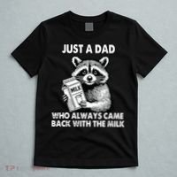 Just A Dad Who Always Came Back With The Milk FatherS Day T-Shirt thumb 5