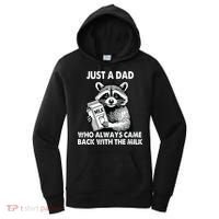 Just A Dad Who Always Came Back With The Milk FatherS Day Women's Hoodie thumb 0