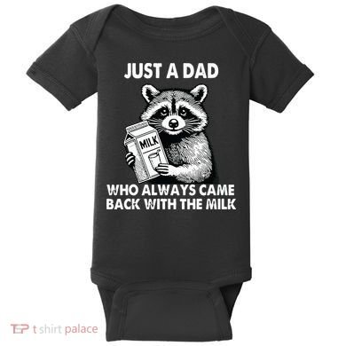 Just A Dad Who Always Came Back With The Milk FatherS Day Baby Bodysuit