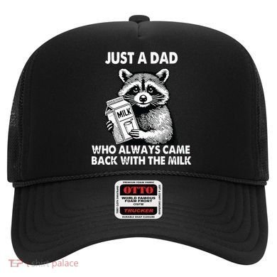 Just A Dad Who Always Came Back With The Milk FatherS Day Hat
