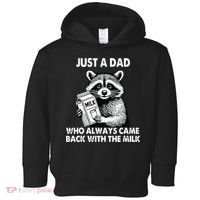 Just A Dad Who Always Came Back With The Milk FatherS Day Toddler Hoodie thumb 0
