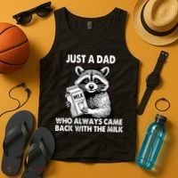 Just A Dad Who Always Came Back With The Milk FatherS Day Tank Top thumb 4