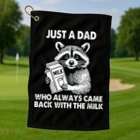 Just A Dad Who Always Came Back With The Milk FatherS Day Golf Towel thumb 1