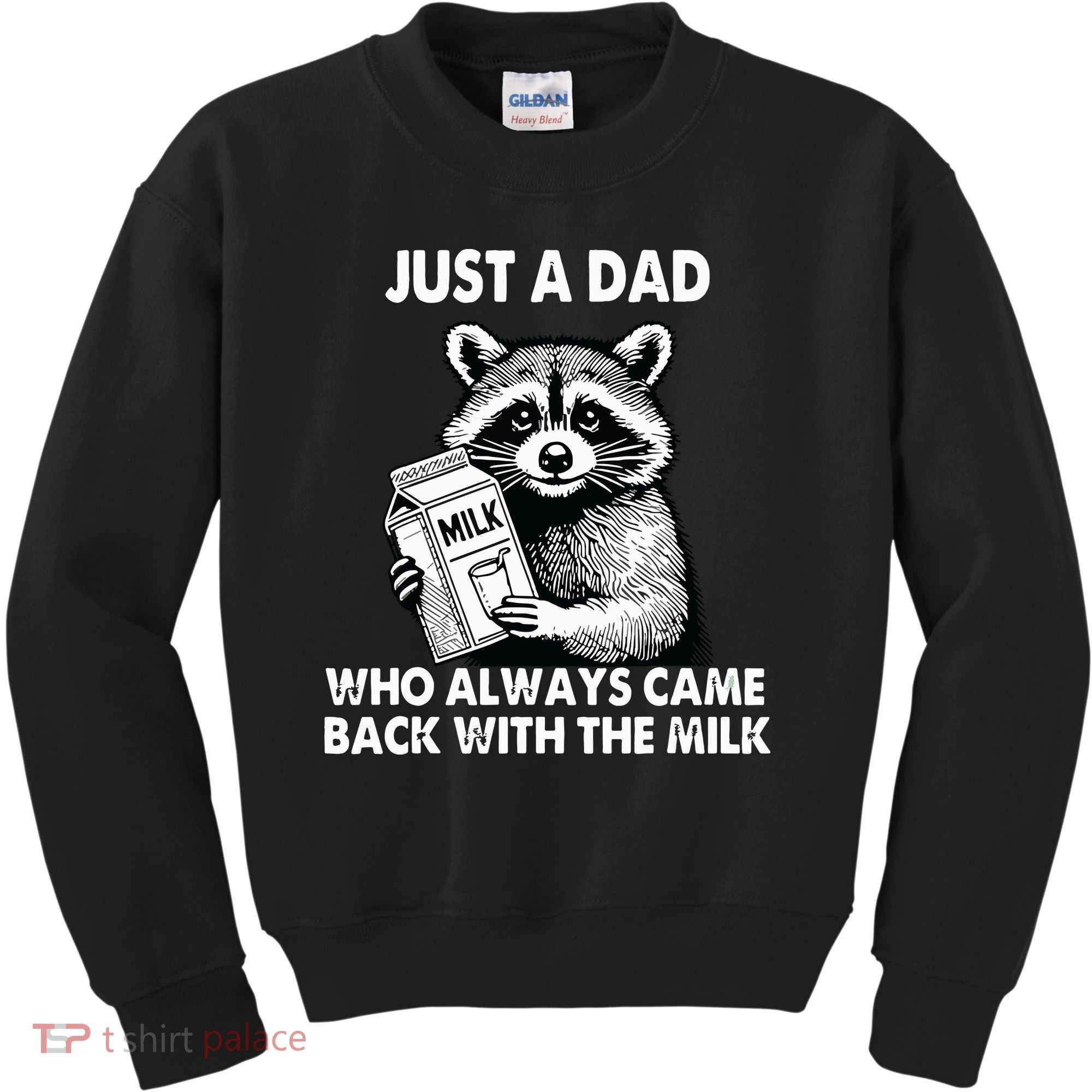Just A Dad Who Always Came Back With The Milk FatherS Day Kids Sweatshirt