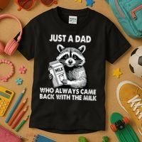 Just A Dad Who Always Came Back With The Milk FatherS Day Kids T-Shirt thumb 3