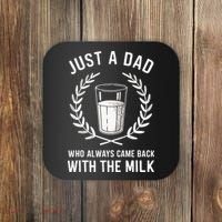 Just A Dad Who Always Came Back With The Milk Coaster thumb 0