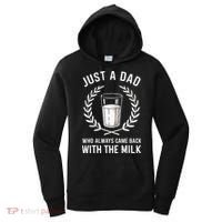 Just A Dad Who Always Came Back With The Milk Women's Hoodie thumb 0