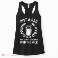 Just A Dad Who Always Came Back With The Milk Women's Tank Top thumb 0