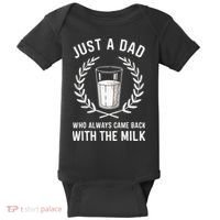 Just A Dad Who Always Came Back With The Milk Baby Bodysuit thumb 0