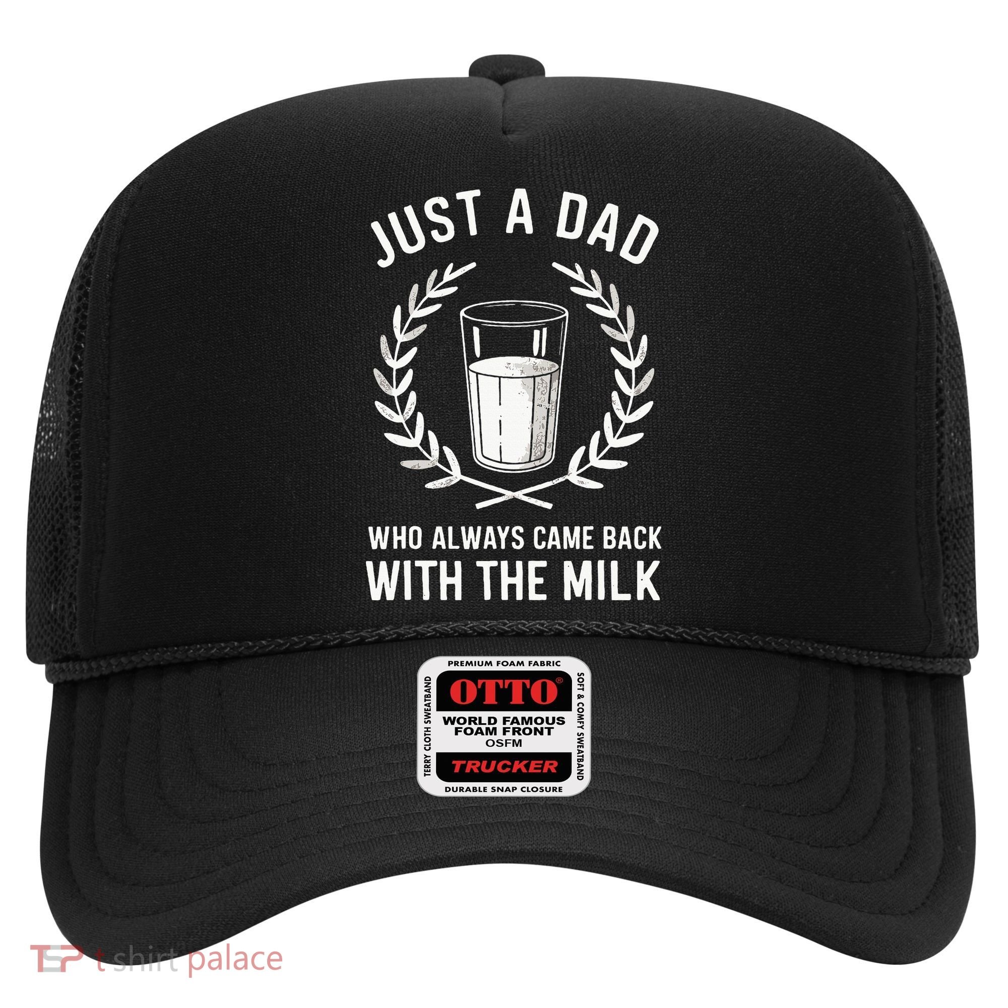 Just A Dad Who Always Came Back With The Milk Hat