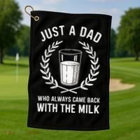 Just A Dad Who Always Came Back With The Milk Golf Towel thumb 1