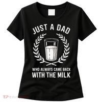 Just A Dad Who Always Came Back With The Milk Women's T-Shirt thumb 0