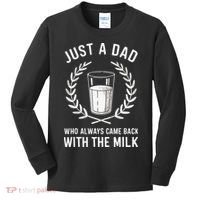 Just A Dad Who Always Came Back With The Milk Kids Long Sleeve Shirt thumb 0