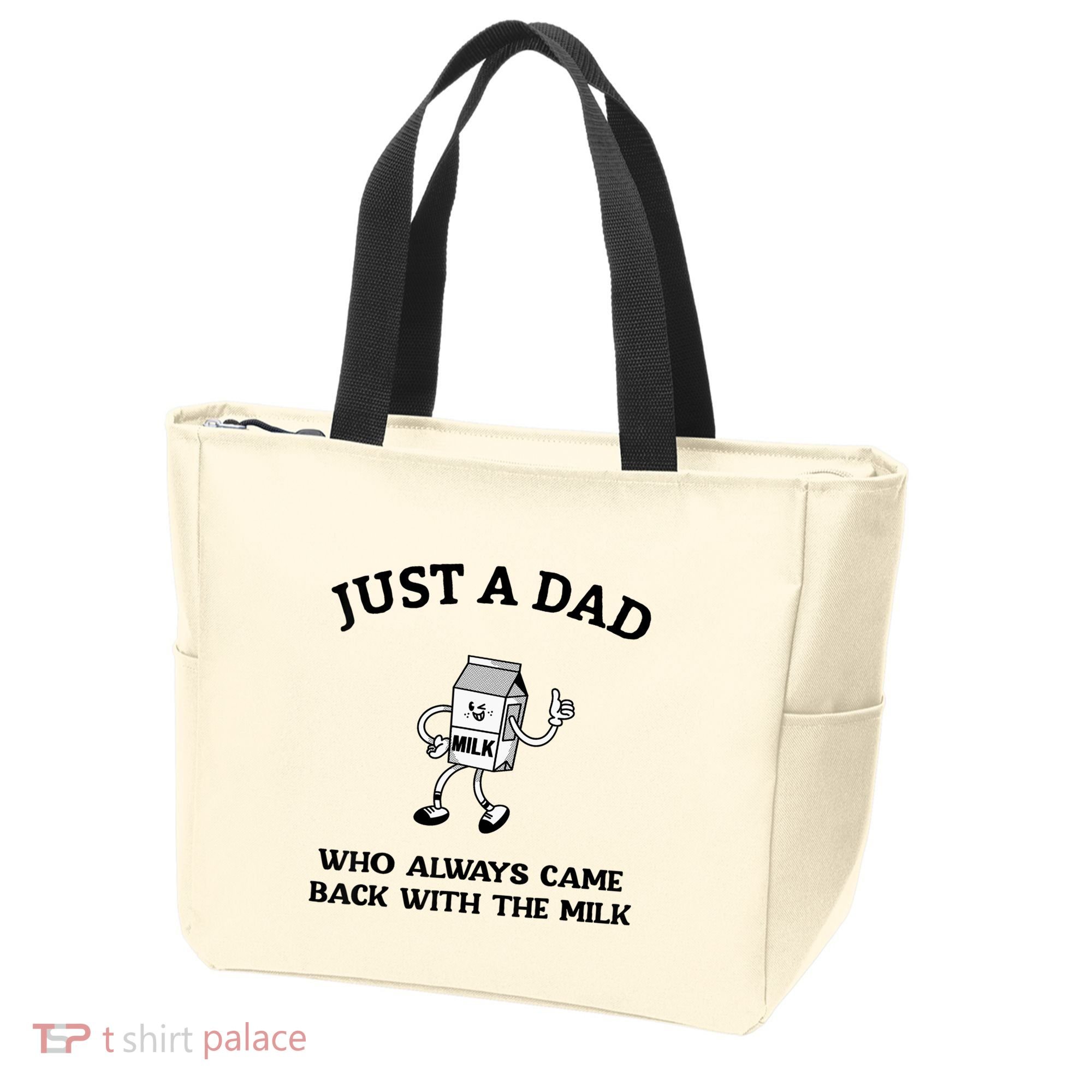 Just A Dad Who Always Came Back With The Milk FatherS Day Tote Bag