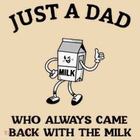 Just A Dad Who Always Came Back With The Milk FatherS Day Tote Bag thumb 4
