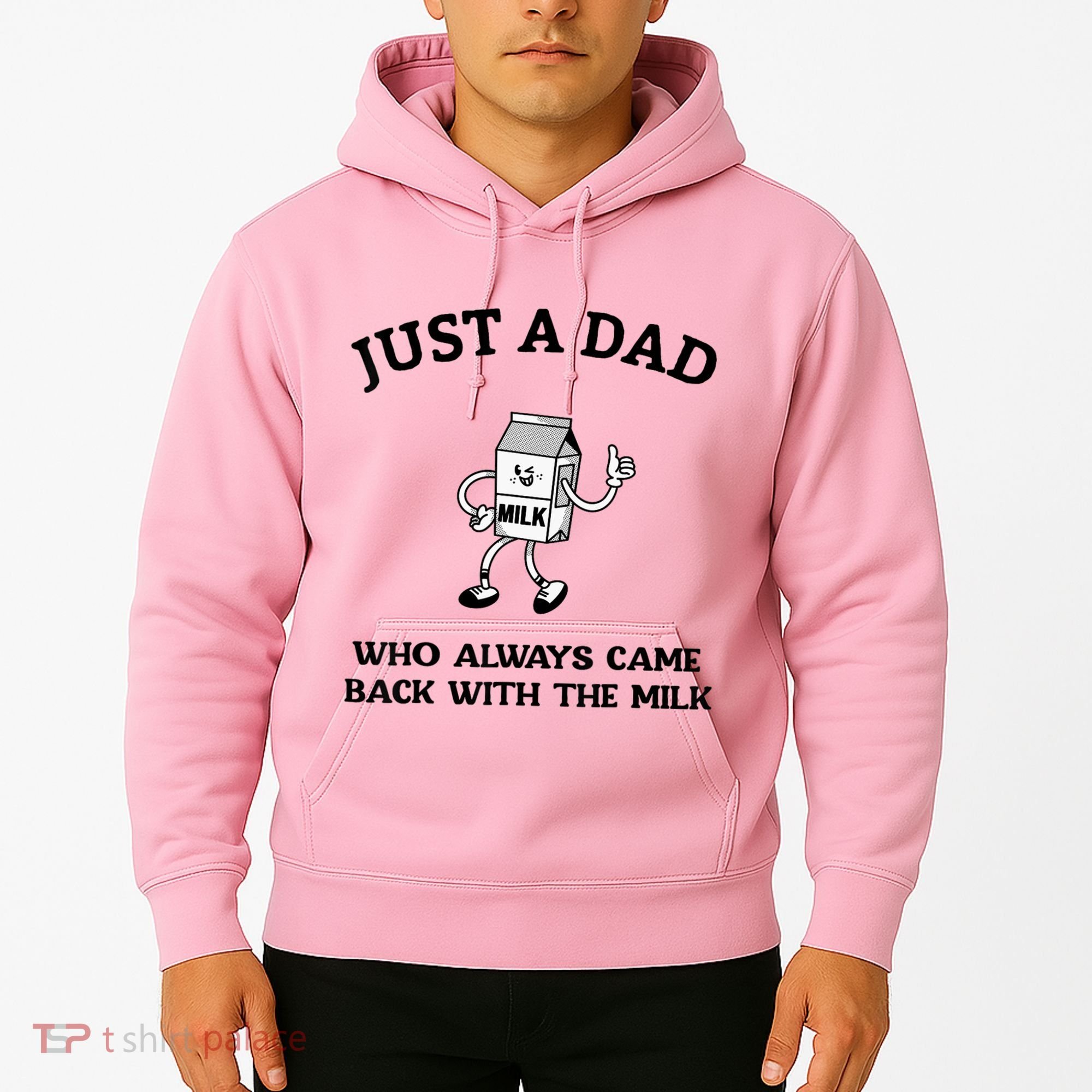 Just A Dad Who Always Came Back With The Milk FatherS Day Hoodie