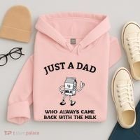 Just A Dad Who Always Came Back With The Milk FatherS Day Hoodie thumb 4