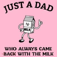 Just A Dad Who Always Came Back With The Milk FatherS Day Hoodie thumb 7