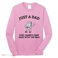 Just A Dad Who Always Came Back With The Milk FatherS Day Long Sleeve Shirt thumb 0