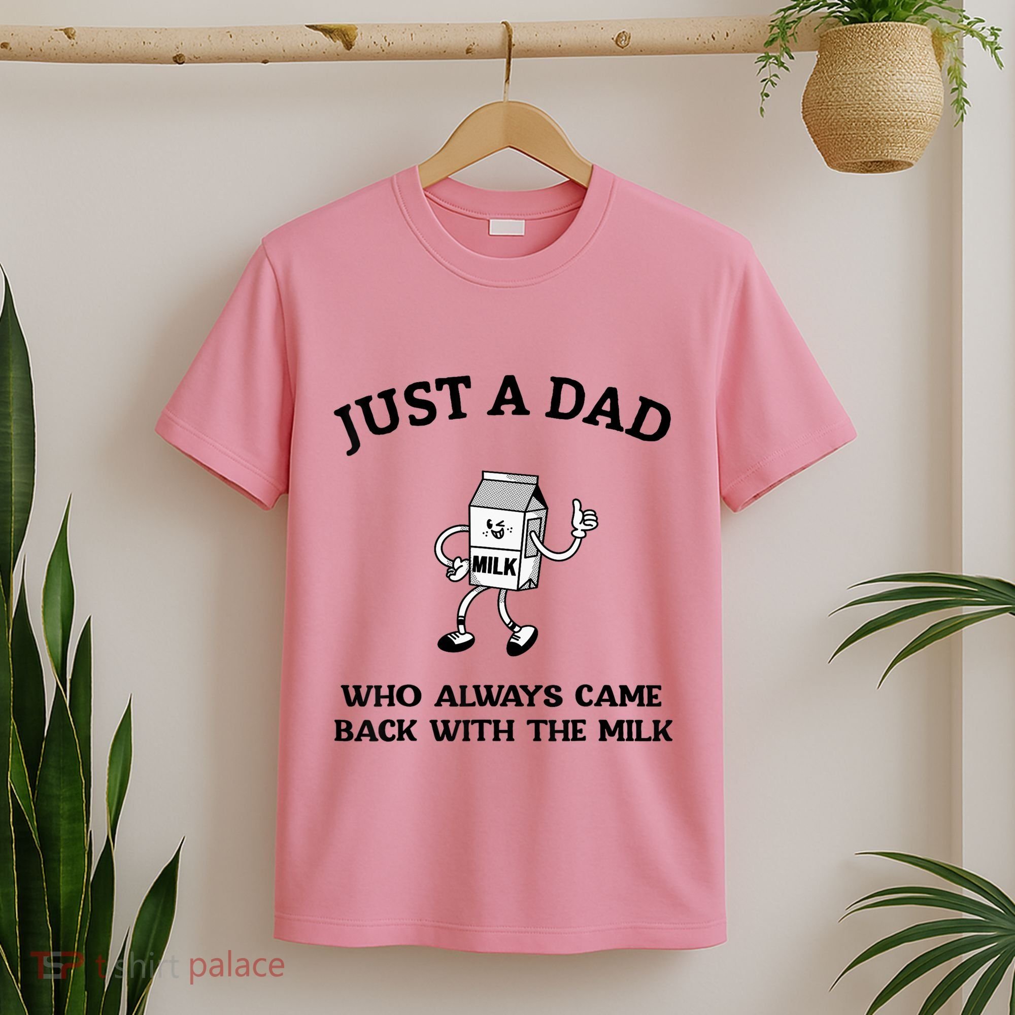 Just A Dad Who Always Came Back With The Milk FatherS Day T-Shirt