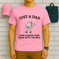 Just A Dad Who Always Came Back With The Milk FatherS Day T-Shirt thumb 6