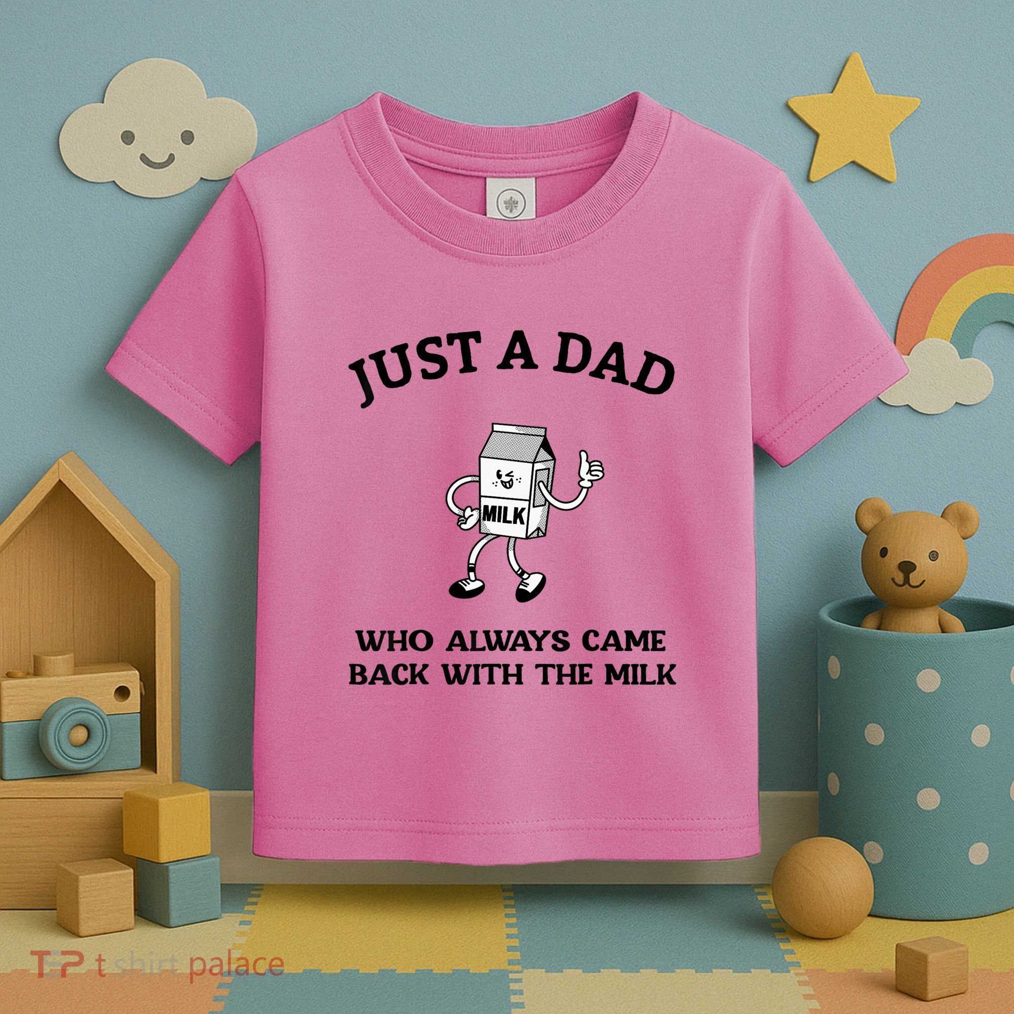 Just A Dad Who Always Came Back With The Milk FatherS Day Toddler T-Shirt