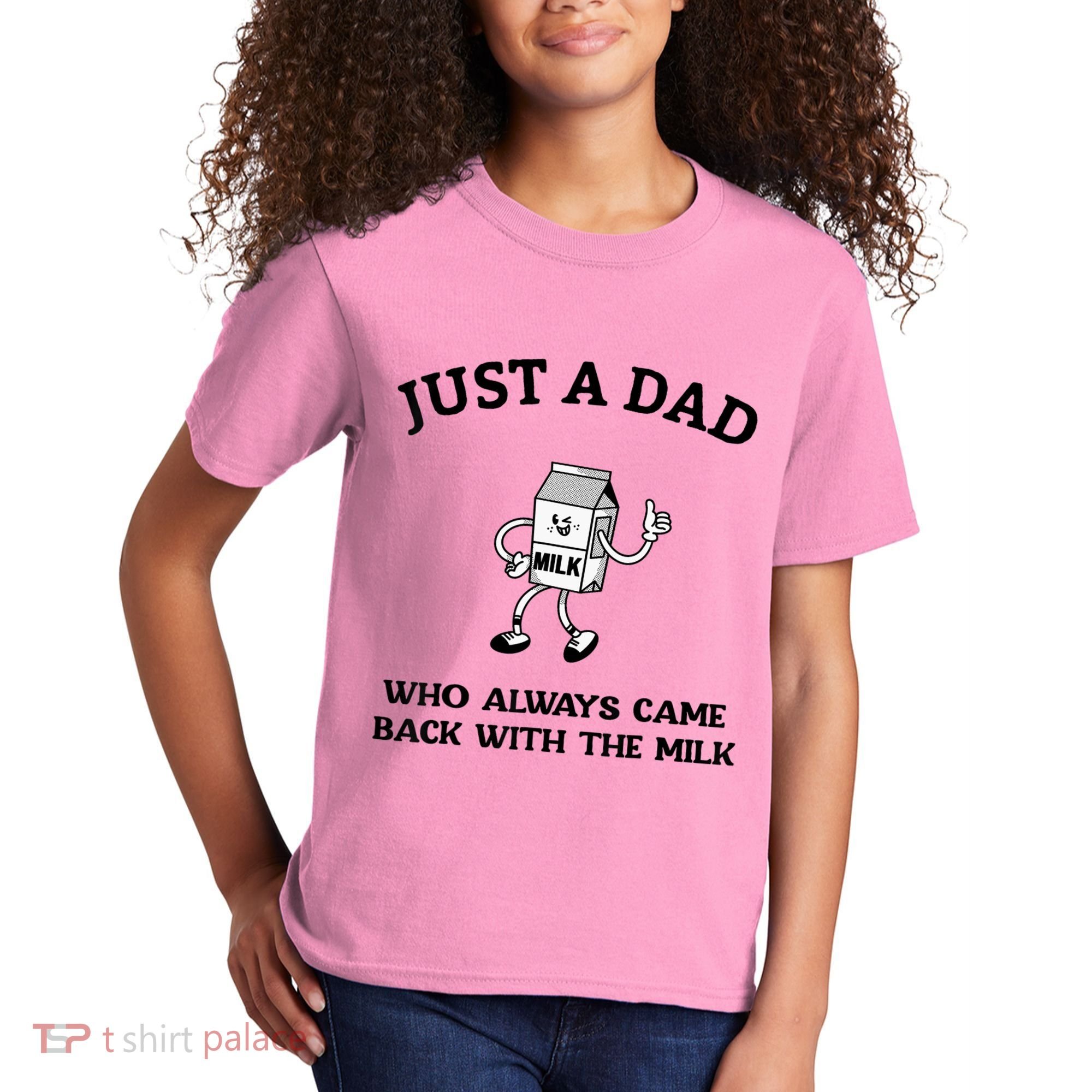 Just A Dad Who Always Came Back With The Milk FatherS Day Kids T-Shirt