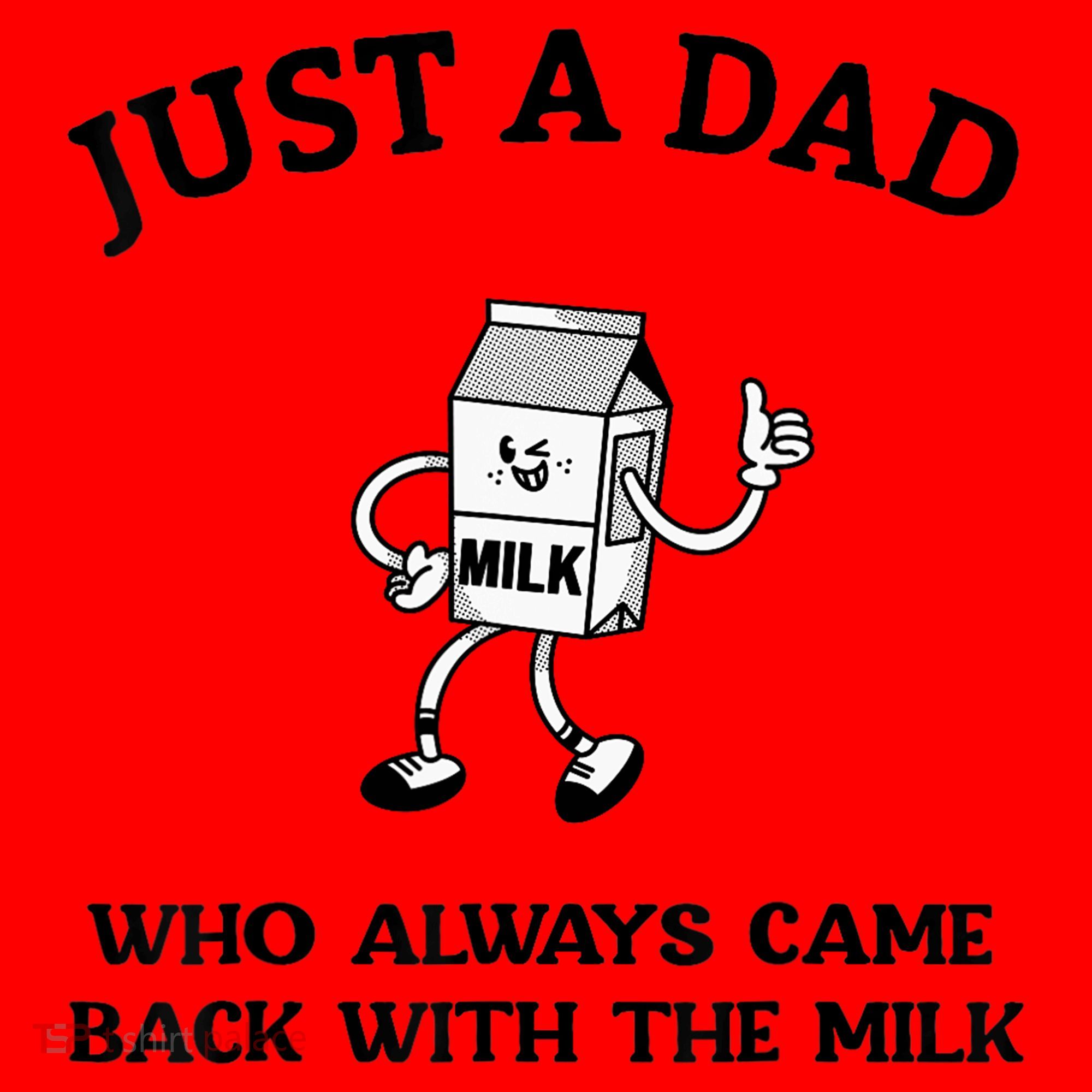 Just A Dad Who Always Came Back With The Milk FatherS Day Santa Hat