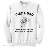 Just A Dad Who Always Came Back With The Milk FatherS Day Sweatshirt thumb 0