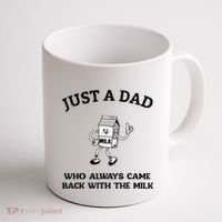 Just A Dad Who Always Came Back With The Milk FatherS Day Coffee Mug thumb 1