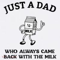 Just A Dad Who Always Came Back With The Milk FatherS Day Women's Hoodie thumb 2