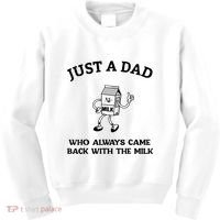 Just A Dad Who Always Came Back With The Milk FatherS Day Kids Sweatshirt thumb 0