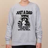 Just A Dad Who Always Came Back With The Milk Funny Dad Joke Women's Sweatshirt thumb 0