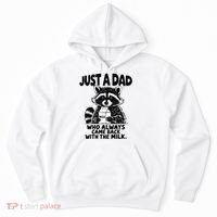 Just A Dad Who Always Came Back With The Milk Funny Dad Joke Hoodie thumb 0