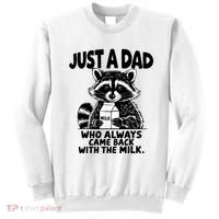 Just A Dad Who Always Came Back With The Milk Funny Dad Joke Sweatshirt thumb 0