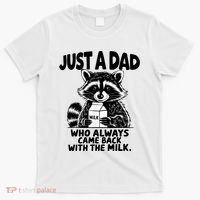Just A Dad Who Always Came Back With The Milk Funny Dad Joke T-Shirt thumb 0