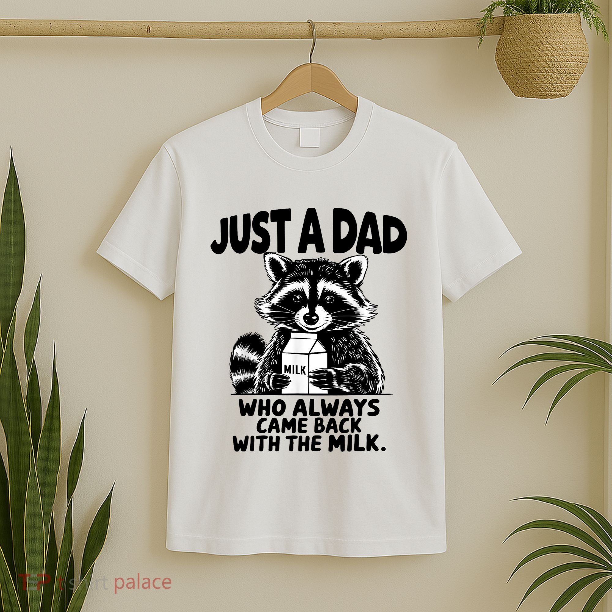 Just A Dad Who Always Came Back With The Milk Funny Dad Joke T-Shirt