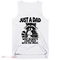 Just A Dad Who Always Came Back With The Milk Funny Dad Joke Tank Top thumb 0