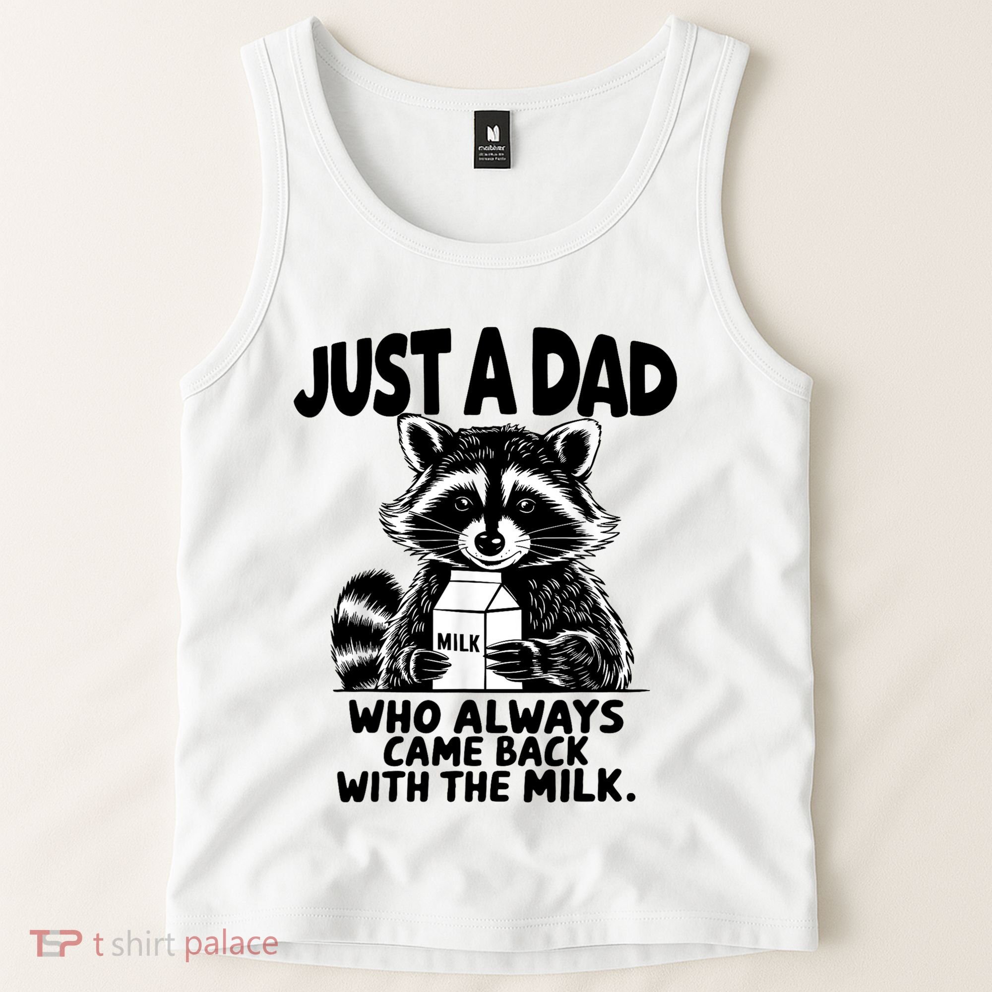 Just A Dad Who Always Came Back With The Milk Funny Dad Joke Tank Top