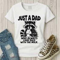 Just A Dad Who Always Came Back With The Milk Funny Dad Joke Women's T-Shirt thumb 3