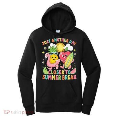 Just Another Day Closer To Summer Break Teacher Women's Hoodie