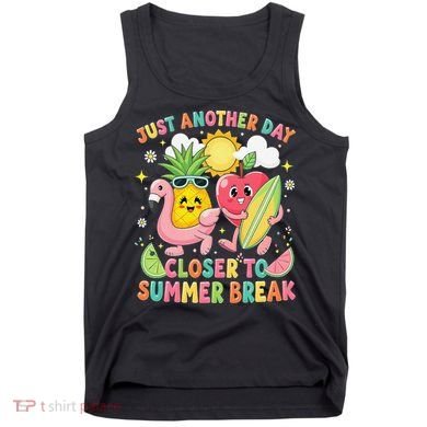 Just Another Day Closer To Summer Break Teacher Tank Top
