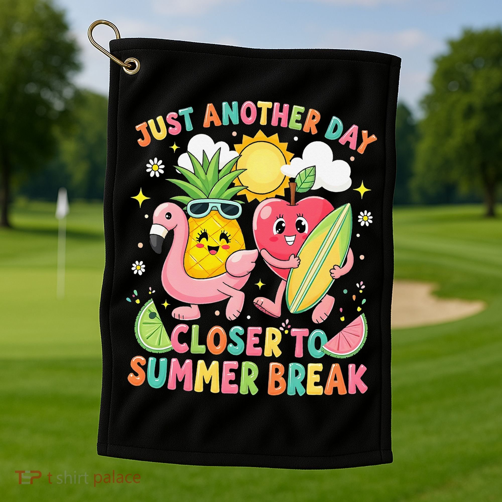 Just Another Day Closer To Summer Break Teacher Golf Towel