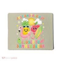 Just Another Day Closer To Summer Break Teacher Mousepad thumb 0