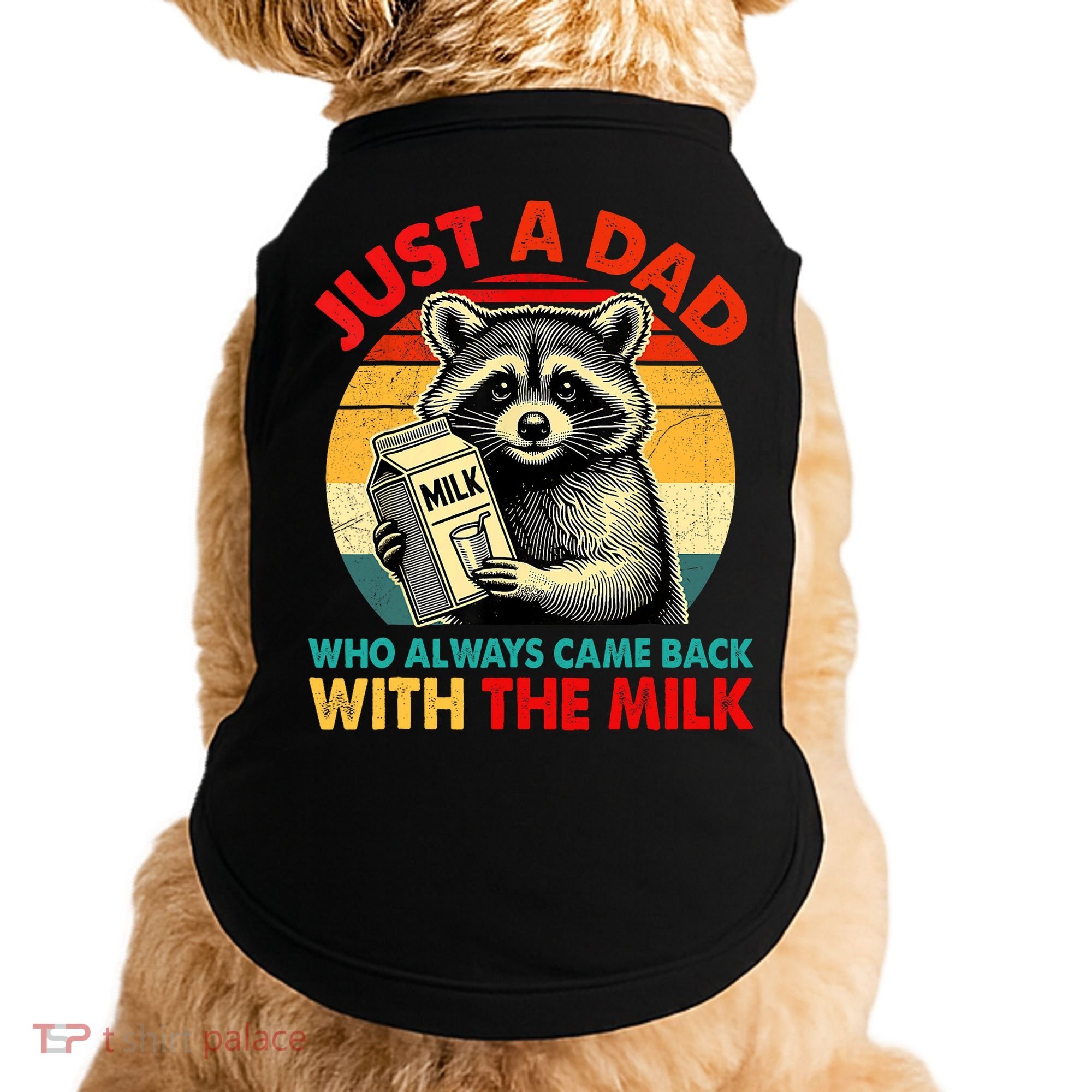 Just A Dad Who Always Came Back With The Milk Fathers Day  Doggie Tank