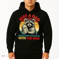 Just A Dad Who Always Came Back With The Milk Fathers Day  Hoodie thumb 2