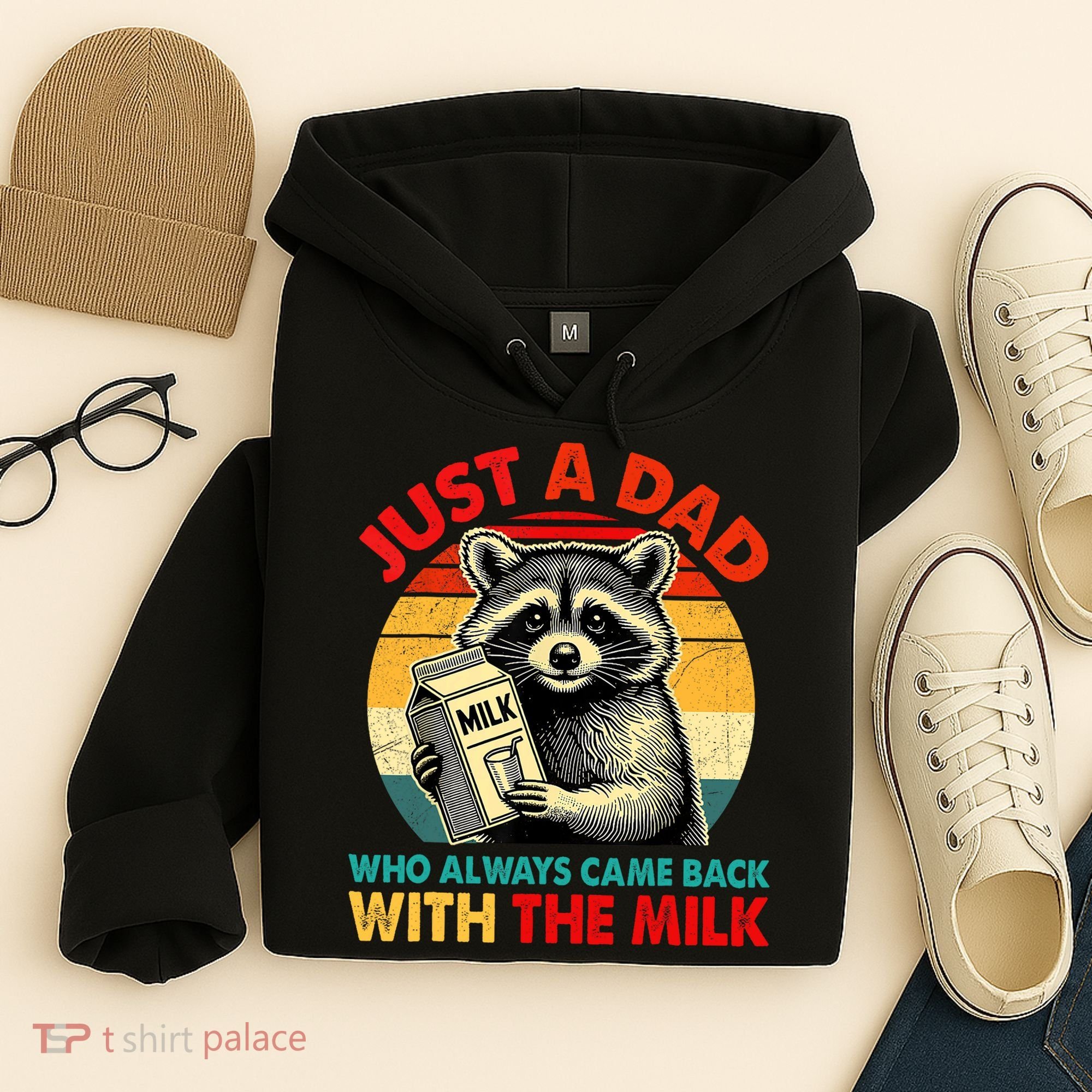Just A Dad Who Always Came Back With The Milk Fathers Day  Hoodie